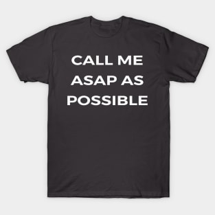 CALL ME ASAP - THE OFFICE T-Shirt